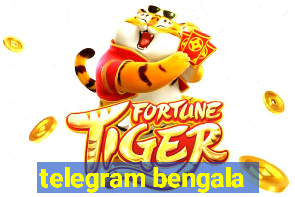 telegram bengala